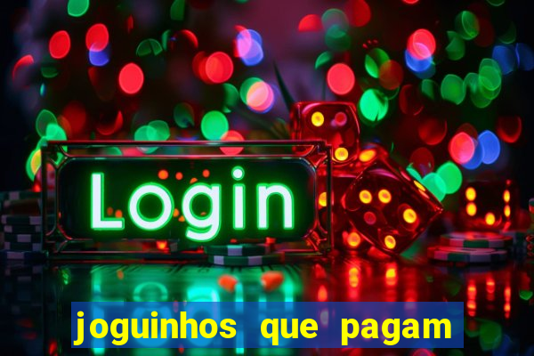 joguinhos que pagam para jogar